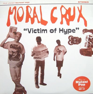 Moral Crux - Victim Of Hype (Mutant Pop, MP-12) · 7" · Limited Edition