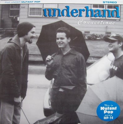 Underhand - Connections (Mutant Pop, MP-14) · 7" · Limited Edition