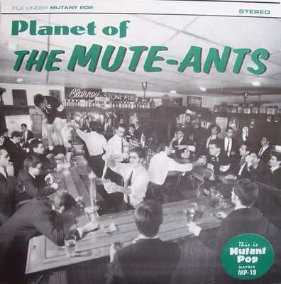 The Mute-Ants - Planet Of The Mute-Ants (Mutant Pop, MP-19) · 7" · Clear · Limited Edition