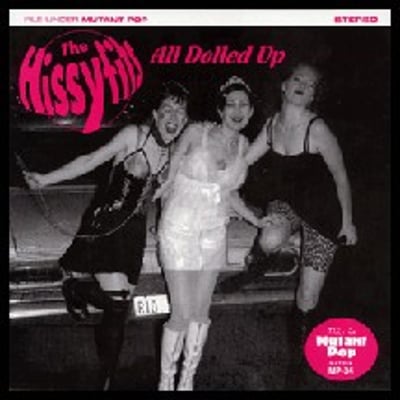 The Hissyfits - All Dolled Up (Mutant Pop, MP-34) · 7" · Pink Clear · Limited Edition
