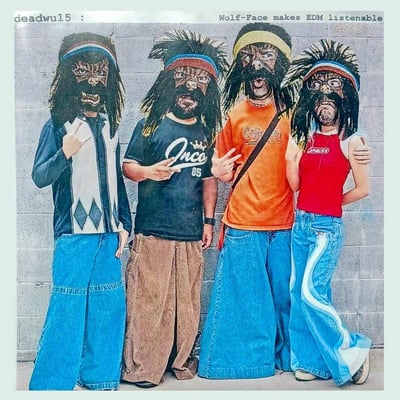 Wolf-Face - Deadwul5 : Wolf-Face Makes EDM Listenable (Not On Label, none) · 7" · Clear · Numbered