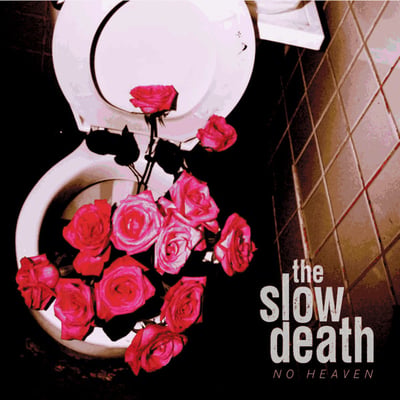 The Slow Death - No Heaven (Rad Girlfriend Records, RGF-031) · LP