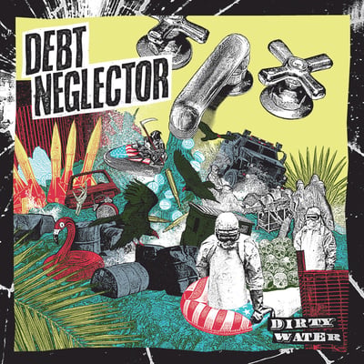 Debt Neglector - Dirty Water (Smartpunk Records, SPREC1059) · LP · White
