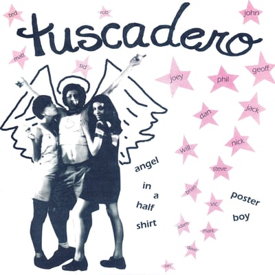 Tuscadero - Angel In A Half Shirt / Poster Boy (Teenbeat, TEENBEAT 149) · 7"