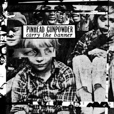 Pinhead Gunpowder - Carry The Banner (Too Many Records, #63) · 10"