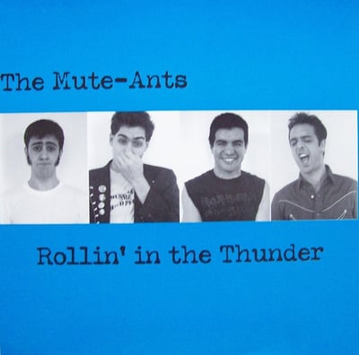 The Mute-Ants - Rollin' In The Thunder (Zou Gratz Records, none) · 7"