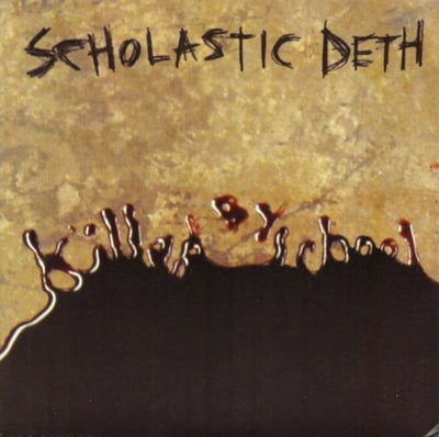 Scholastic Deth - Killed By School (625 Thrashcore, 62592) · 7"