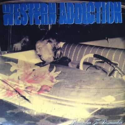 Western Addiction - Remember To Dismember (Fat Wreck Chords, FAT673-7) · 7"