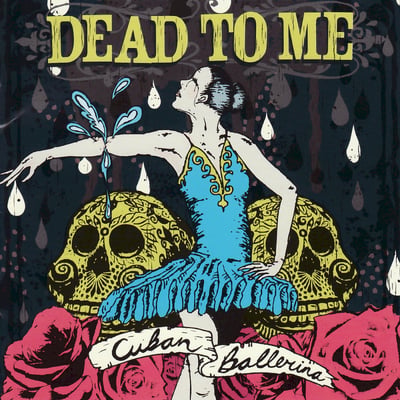 Dead To Me - Cuban Ballerina (Fat Wreck Chords, FAT715-1) · LP
