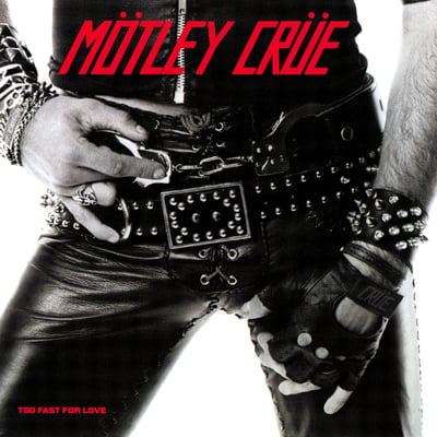 Mötley Crüe - Too Fast For Love (Hip-O Select, B0004795-01) · LP + 7" · Limited Edition, Reissue
