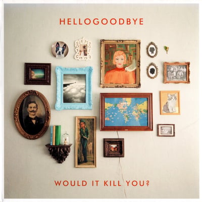 Hellogoodbye - Would It Kill You? (Old Friends, OFR 30174-1) · LP · White & Baby Blue Marble · Limited Edition, Reissue