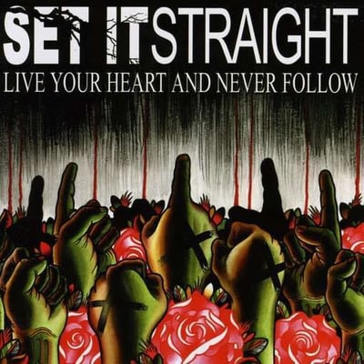 Set It Straight - Live Your Heart And Never Follow (Twelve Gauge Records, TG005) · LP · White