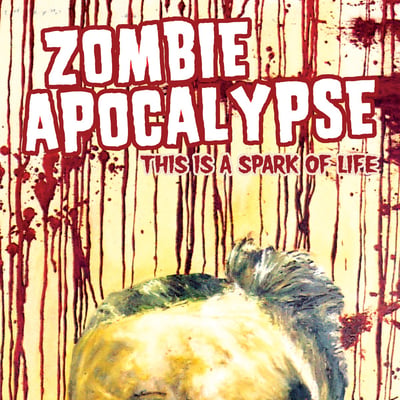 Zombie Apocalypse - This Is A Spark Of Life (War Machine Records, WAR-8) · 7"