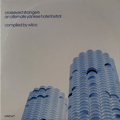 Wilco - Crosseyed Strangers: An Alternate Yankee Hotel Foxtrot (Nonesuch, 075597907308) · LP · NM/NM · Record Store Day, Limited Edition