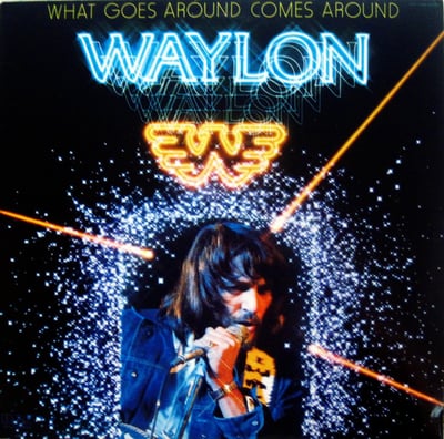 Waylon Jennings - What Goes Around Comes Around (RCA Victor, AHL1-3493) · LP · Indianapolis Pressing · VG+/VG+