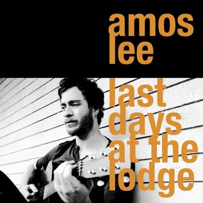 Amos Lee - Last Days At The Lodge (Blue Note, 50999 2 06289 1 8) · LP