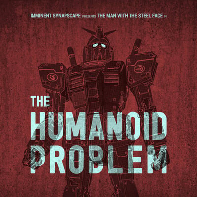Imminent , Synapscape - The Humanoid Problem (Ant-Zen, act353.5) · LP