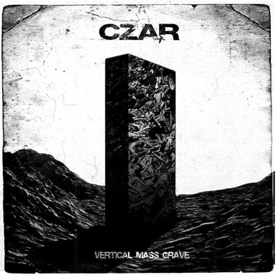 Czar - Vertical Mass Grave (CrackNation Records, CNAT01684) · LP