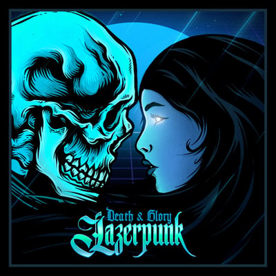 Lazerpunk - Death & Glory (Electric Dream Records, EDR009) · LP · Blue & Black Swirl · Deluxe Edition, Limited Edition