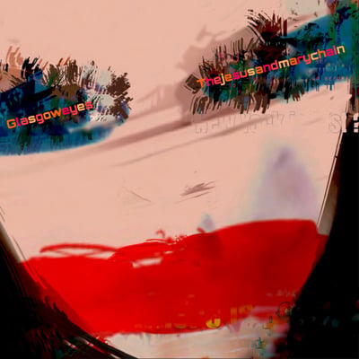 The Jesus And Mary Chain - Glasgow Eyes (Fuzz Club Records, FC226V12) · LP · Black, Blue, Red Tri-Colour With White Splatter · Limited Edition, Numbered