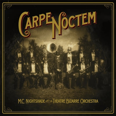 M.C. Nightshade And The Theatre Bizarre Orchestra - Carpe Noctem (Hold Fast, HFV-1016) · LP + 7" · Numbered, Deluxe Edition, Limited Edition