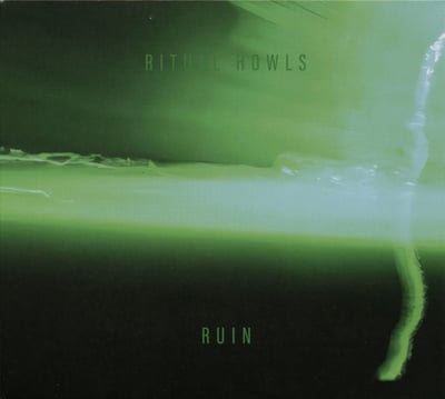 Ritual Howls - Ruin (Felte, FLT-115) · LP · Neon Green [Night Vision Green] · Limited Edition