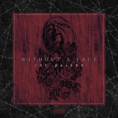 Without A Face - Rat Poison (Deathly Decibels Records, DDR027) · 7" · F&F