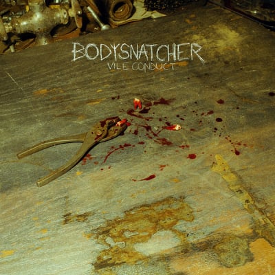 Bodysnatcher - Vile Conduct (MNRK Heavy, MNK-LP-440249) · 12" · Bone Color