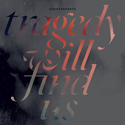 Counterparts - Tragedy Will Find Us (Pure Noise Records, PNE173) · LP · Black / Maroon / Grey Smash