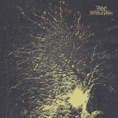 PAINS - Blistering Wrath (Twelve Gauge Records, TG064) · 12" · Transparent Yellow