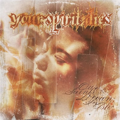 Your Spirit Dies - Our Saints Drown In Ash (The Coming Strife Records, TCS083) · 12" · Yellow Smoke