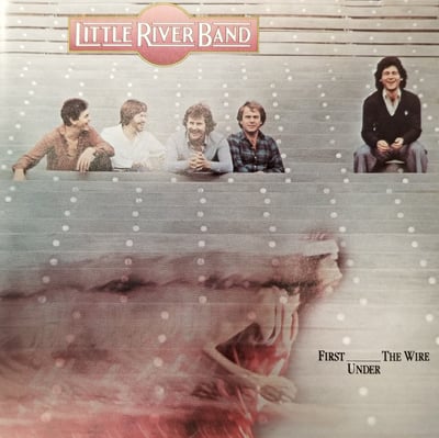 Little River Band - First Under The Wire (Capitol Records, SOO-11954) · LP · Jacksonville Pressing