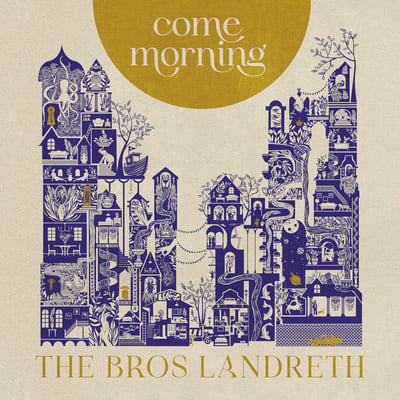 The Bros. Landreth - Come Morning (Birthday Cake, BDAY100LP) · LP · Gold · Limited Edition