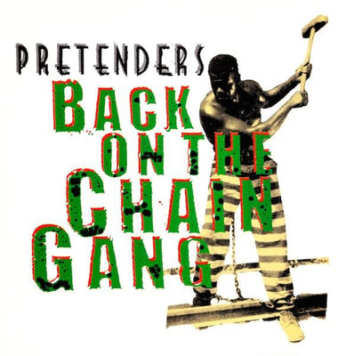 The Pretenders - Back On The Chain Gang (Real Records, ARE-19) · 7"