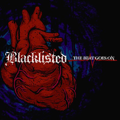 Blacklisted - ...The Beat Goes On (Deathwish, DWI48) · LP
