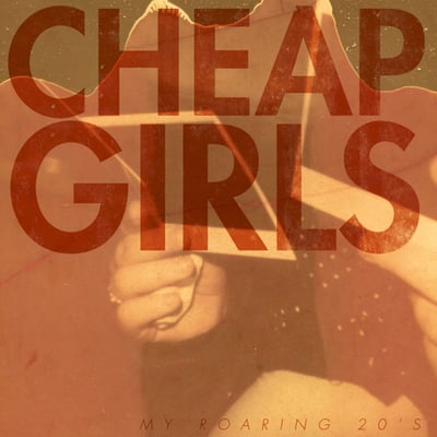 Cheap Girls - My Roaring 20's (Paper + Plastick, P + P 025) · LP + CD · Clear With Orange Haze