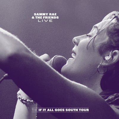 Sammy Rae & The Friends - Live - The If It All Goes South Tour (Not On Label (Sammy Rae Self-released), none) · 12"