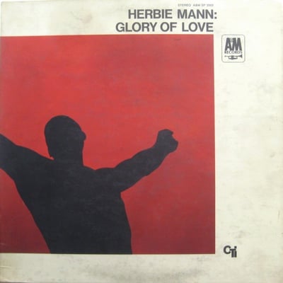 Herbie Mann - Glory Of Love (A&M Records, SP-3003) · LP · Gatefold