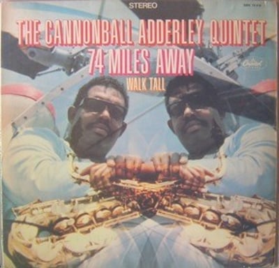 The Cannonball Adderley Quintet - 74 Miles Away / Walk Tall (Capitol Records, ST 2822) · LP · Scranton Pressing