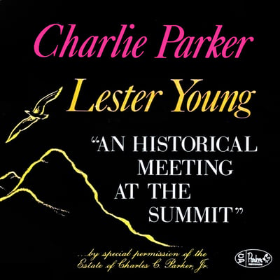Charlie Parker And Lester Young - An Historical Meeting At The Summit (Charlie Parker Records, PLP-828-S) · LP · G+/G+