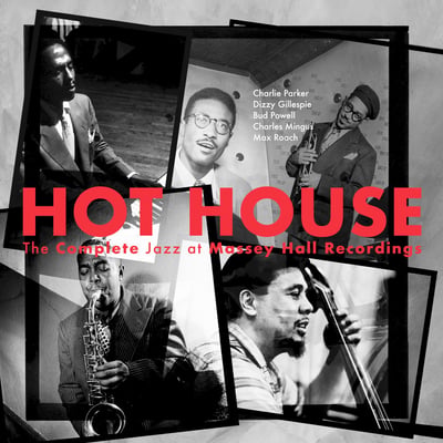 Charlie Parker , Dizzy Gillespie , Bud Powell , Charles Mingus , Max Roach - Hot House (The Complete Jazz At Massey Hall Recordings) (Craft Recordings, CR00683) · 3xLP · 180gr · Limited Edition