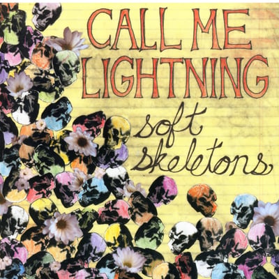 Call Me Lightning - Soft Skeletons (Forge Again Records, FAR-021) · LP · Clear w/blue splatter