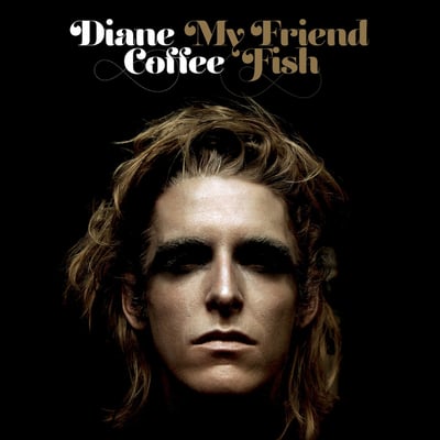 Diane Coffee - My Friend Fish (Western Vinyl, WV111) · LP