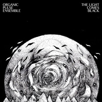 Organic Pulse Ensemble - The Light Comes Black (Urban Waves Records, UWR090) · LP · Limited Edition