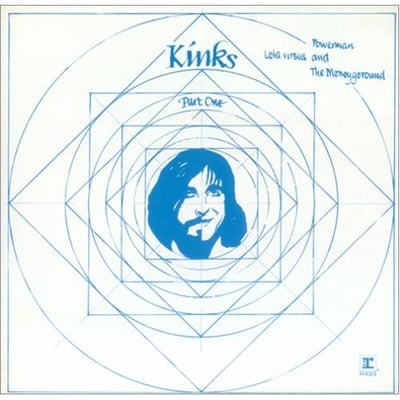 The Kinks - Lola Versus Powerman And The Moneygoround (Part One) (BMG, BMGCAT434LP) · LP · 50th Anniversary · Reissue, Remastered