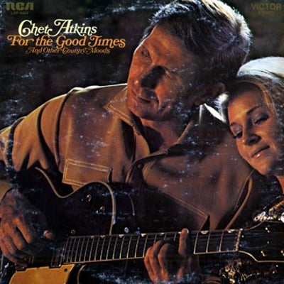 Chet Atkins - For The Good Times And Other Country Moods (RCA Victor, LSP-4464) · LP