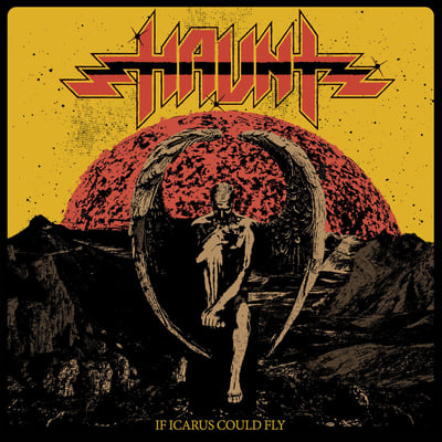 Haunt - If Icarus Could Fly (Shadow Kingdom Records, SKR170LP) · LP · Yellow [Mustard] & Red With Black Splatter