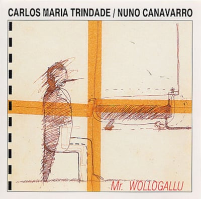 Carlos Maria Trindade / Nuno Canavarro - Mr. Wollogallu (Urpa i musell, UiM 002) · LP · Reissue, Remastered