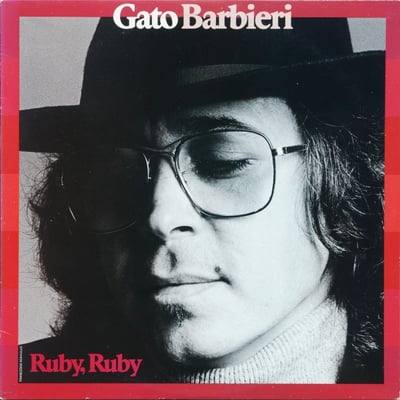Gato Barbieri - Ruby, Ruby (A&M Records, SP 4655) · LP · Monarch Pressing · Repress
