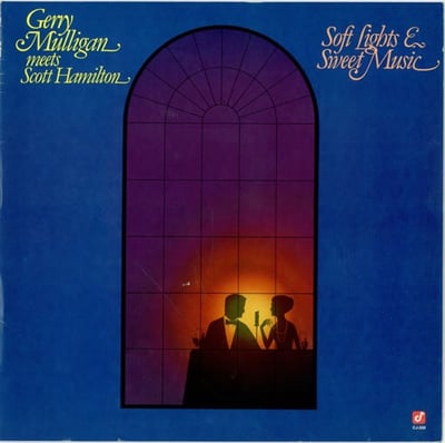 Gerry Mulligan Meets Scott Hamilton - Soft Lights & Sweet Music (Concord Jazz, CJ-300) · LP